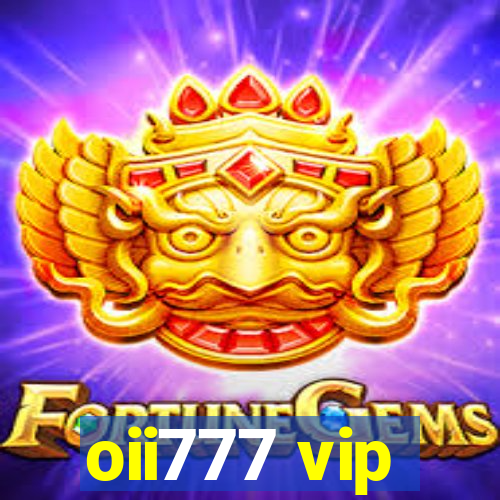 oii777 vip